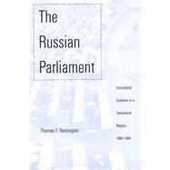 The Russian Parliament; Institutional Evolution in a Transitional Regime, 1989-1999