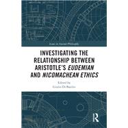 Investigating the Relationship Between Aristotle’s Eudemian and Nicomachean Ethics