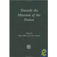Towards the Museum of the Future: New European Perspectives