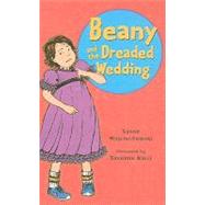 Beany and the Dreaded Wedding