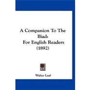 Companion to the Iliad : For English Readers (1892)