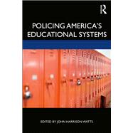 Policing America's Educational Systems