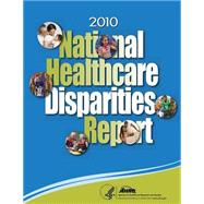 2010 National Healthcare Disparities Report