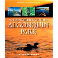 The Explorer's Guide to Algonquin Park