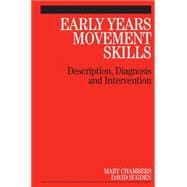 Early Years Movement Skills Description, Diagnosis and Intervention