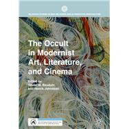 The Occult in Modernist Art, Literature, and Cinema