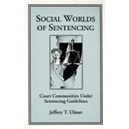 Social Worlds of Sentencing