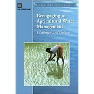 Reengaging in Agricultural Water Management Challenges and Options