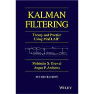 Kalman Filtering: Theory and Practice with MATLAB