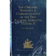 The Original Writings and Correspondence of the Two Richard Hakluyts: Volumes I-II