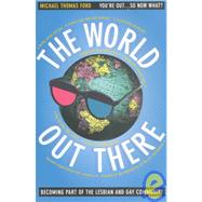 The World Out There: Becoming Part of the Lesbian and Gay Community