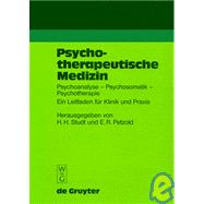 Psychotherapeutische Medizin: Psychoanalyse - Psychosomatik - Psychotherapie