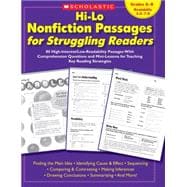Hi-Lo Nonfiction Passages for Struggling Readers: Grades 6–8 80 High-Interest/Low-Readability Passages With Comprehension Questions and Mini-Lessons for Teaching Key Reading Strategies