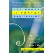 The Power of Prayer and Fasting 21 Days That Can Change Your Life