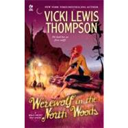 Werewolf in the North Woods A Wild About You Novel