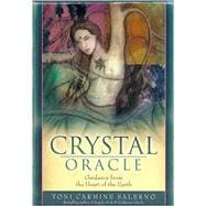 Crystal Oracle : Guidance from the Heart of the Earth