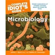 The Complete Idiot's Guide to Microbiology