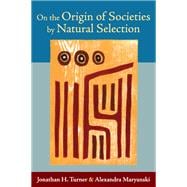 On the Origin of Societies by Natural Selection