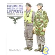 Uniforms and Insignia of the Luftwaffe: 1940-1945