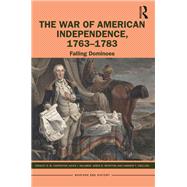The War of American Independence, 1763-1783