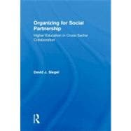 Organizing for Social Partnership: Higher Education in Cross-Sector Collaboration