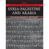 The Ancient Languages of Syria-Palestine and Arabia