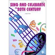 Sing and Celebrate the 20th Century