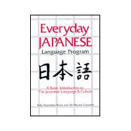 Everyday Japanese : A Basic Introduction to the Japanese Language and Culture
