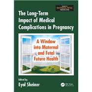 The Long-term Impact of Medical Complications in Pregnancy