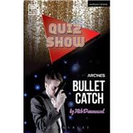 Quiz Show and Bullet Catch