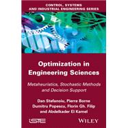Optimization in Engineering Sciences Metaheuristic, Stochastic Methods and Decision Support