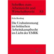 Die Urabstimmung Im Britischen Arbeitskampfrecht Im Licht Der Emrk
