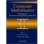 Computer Mathematics: Proceedings of the Fourth Asian Symposium (Ascm 2000), Chiang Mai, Thailand 17-21 December 2000