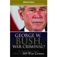 George W. Bush, War Criminal?