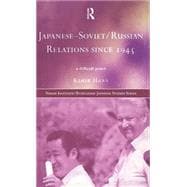 Japanese-Soviet/Russian Relations since 1945: A Difficult Peace