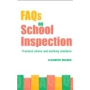 FAQs for School Inspection: Practical Advice and Working Solutions