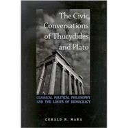 The Civic Conversations of Thucydides and Plato