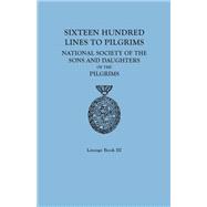Sixteen Hundred Lines to Pilgrims of the National Society of the Sons and Daughters of the Pilgrims
