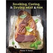 Smoking, Curing, & Drying Meat & Fish