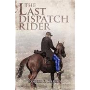 The Last Dispatch Rider