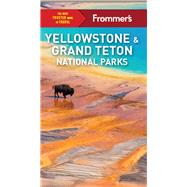 Frommer's Yellowstone and Grand Teton National Parks