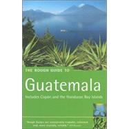 Guatemala : Includes Copán and the Honduran Bay Islands