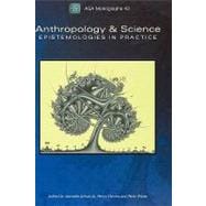 Anthropology and Science Epistemologies in Practice