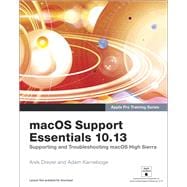 macOS Support Essentials 10.13 - Apple Pro Training Series Supporting and Troubleshooting macOS High Sierra