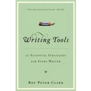 Writing Tools : 50 Essential Strategies for Every Writer