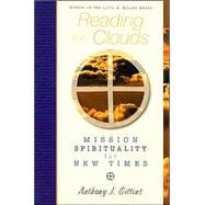 Reading the Clouds : Mission Spirituality for New Times