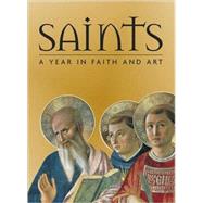 Saints A Year in Faith and Art