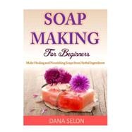 Soap Making for Beginners