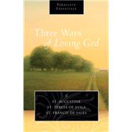 Three Ways of Loving God