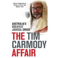 The Tim Carmody Affair Australia's Greatest Judicial Crisis